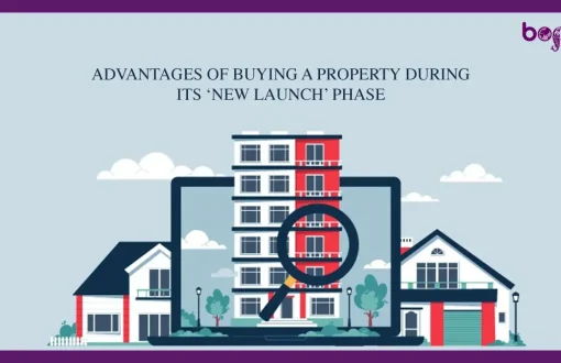 Advantages of Buying a Property During its ‘New Launch’ Phase